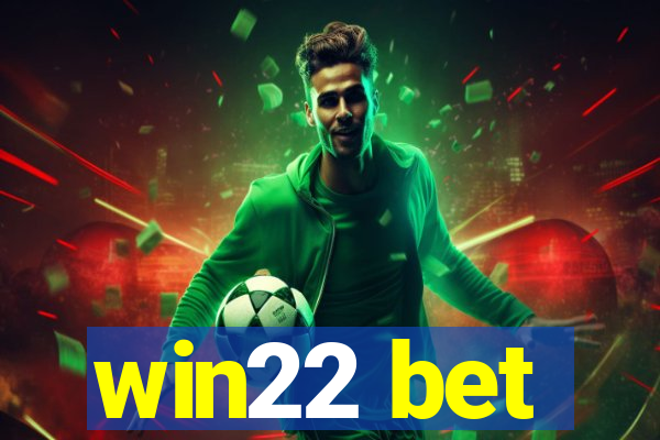 win22 bet